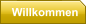 Willkommen
