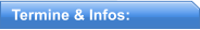 Termine & Infos: